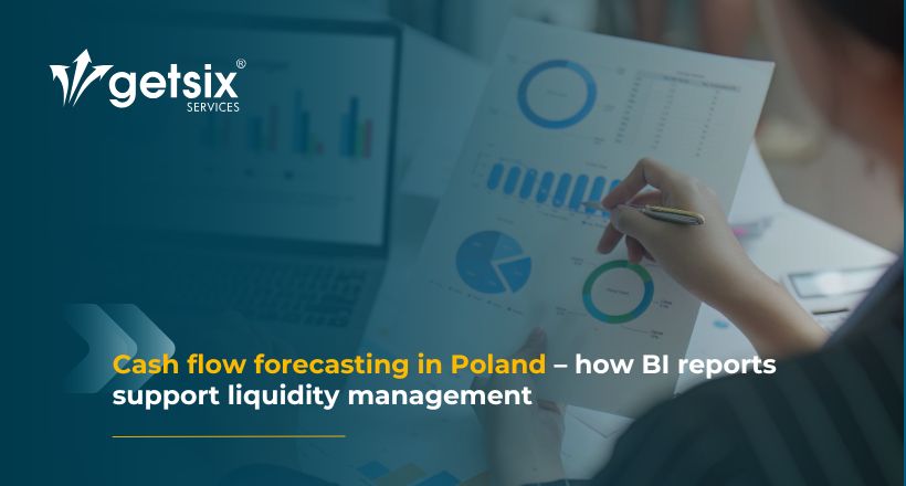 Cash flow forecasting in Poland – how BI reports support liquidity management